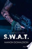 S.W.A.T. tome 2 : Absolution