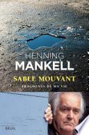 Sable mouvant. Fragments de ma vie