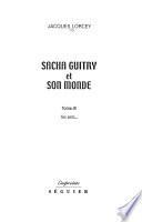 Sacha Guitry et son monde