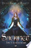 Sacrifice - tome 3