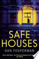 Safe Houses