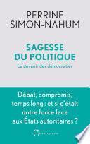 Sagesse du politique. Le devenir des démocraties