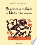 Sagesses et malices de Madi, l'idiot voyageur