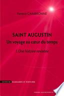 Saint Augustin. Un voyage au cœur du temps