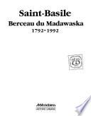 Saint-Basile, berceau du Madawaska, 1792-1992