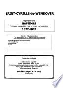 Saint-Cyrille-de-Wendover: Répertoire des baptêmes, données recueillies des archives paroissiales, 1872-2002