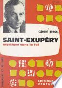 Saint-Exupéry, mystique sans la foi