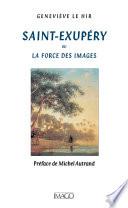Saint-Exupéry ou la force des images