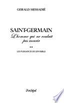 Saint-Germain, l'homme qui ne voulait pas mourir