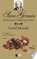 Saint-Germain, l'homme qui ne voulait pas mourir - tome 1