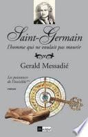 Saint-Germain, l'homme qui ne voulait pas mourir - tome 2 Les puissances de l'invisible