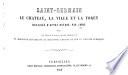 Saint-Germain: le château, la ville et la forêt. Dessinés d'après nature par Jaime. Avec un texte historique et descriptif, etc