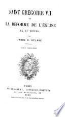 Saint Grégoire VII [i.e., septiem̀e] et la réforme de l'église au XIe [i.e., onième] siécle