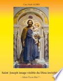 Saint Joseph image visible du Dieu invisible