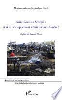Saint-Louis du Sénégal : et si le développement n'était qu'une chimère ?