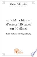 Saint Malachie a vu d’avance 110 papes sur 10 siècles