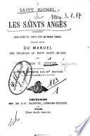 Saint Michel et les Saints Anges consideres dans leurs relations avec le monde visible traite suivi du manuel des pelerins au Mont Saint-Michel