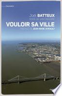 Saint-Nazaire, vouloir sa ville
