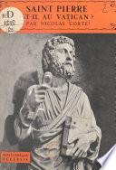 Saint Pierre est-il au Vatican ?
