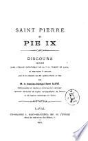 Saint Pierre et Pie 9. discours prononce dans l'eglise cathedrale de la T.S. Trinite de Laval ...
