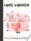 Saint valentin livre de coloriage pour enfants