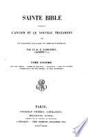 Sainte Bible contenant l'Ancien et le Nouveau Testament