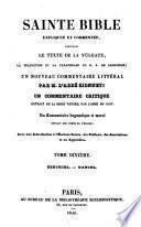 Sainte Bible expliquée et commentée, contenant le texte de la Vulgate