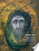 Sainte Face, visage de Dieu, visage de l’homme dans l’art contemporain (XIXe - XXIe siècle)