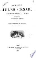 Salluste, Jules César, C. Velléius Paterculus et A. Florus oeuvres complétes avec la traduction en français publiées sour la direction de M. Nisard