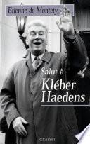 Salut à Kléber Haedens