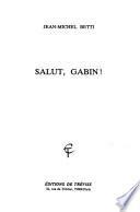 Salut, Gabin!