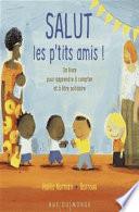 Salut les p'tits amis !