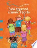 Sam apprend à aimer l’école