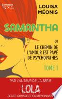 Samantha T1 - ou Le chemin de l'amour est pavé de psychopathes