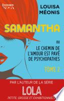 Samantha T2 - ou Le chemin de l'amour est pavé de psychopathes