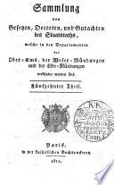 Sammlung von Gesetzen, Decreten und Gutachten des Staatsraths, welche in den Departementen der Ober-Ems, der Weser-Mündungen und der Elbe-Mündungen verkündet worden sind