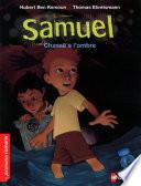 Samuel, chasse à l'ombre - Roman Fantastique - De 7 à 11 ans