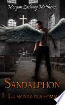 Sandalphon Episode 1 Le monde des Hommes