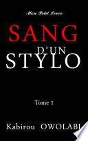 Sang d'un stylo Tome 1