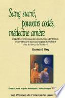 Sang sucré, pouvoirs codés, médecine amère