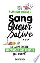 Sang, sueur, salive ...