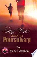 Sans Force Devant le Poursuivant
