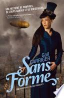 Sans forme (Le protectorat de l'ombrelle**)