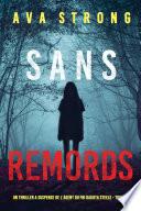 Sans Remords (Un Thriller à Suspense de l’Agent du FBI Dakota Steele - Tome 2)