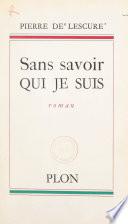 Sans savoir qui je suis