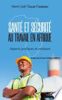 Santé et sécurité au travail en Afrique