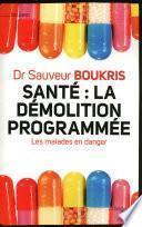 Santé : la démolition programmée