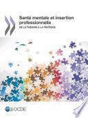 Santé mentale et emploi Santé mentale et insertion professionnelle De la théorie à la pratique