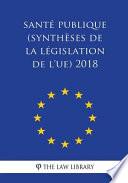 Santé Publique (Synthèses de la Législation de l'Ue) 2018
