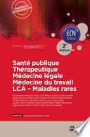 Santé publique - Thérapeutique - Médecine légale - Médecine du travail - LCA - Maladies rares